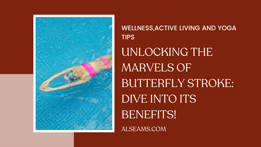 Unlocking the Marvels of Butterfly Stroke: Dive into its Benefits!